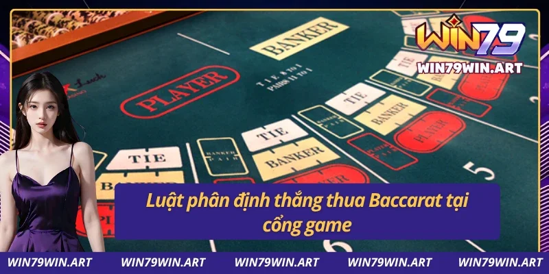 Baccarat tại Win79 và cách tìm ra người chiến thắng