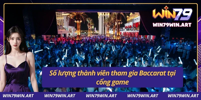 Baccarat Win79 và quy định thành viên tham gia
