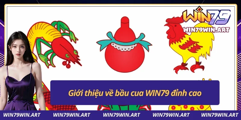 Giới thiệu về bầu cua tại WIN79