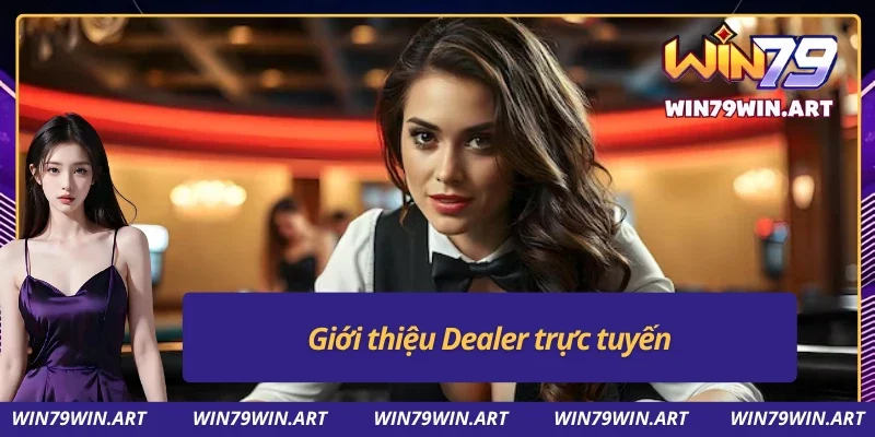 Đánh giá chung về dàn Dealer trực tuyến của cổng game
