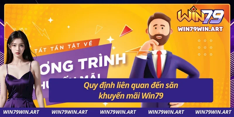 Ghi nhớ các quy định về khuyến mãi Win79 