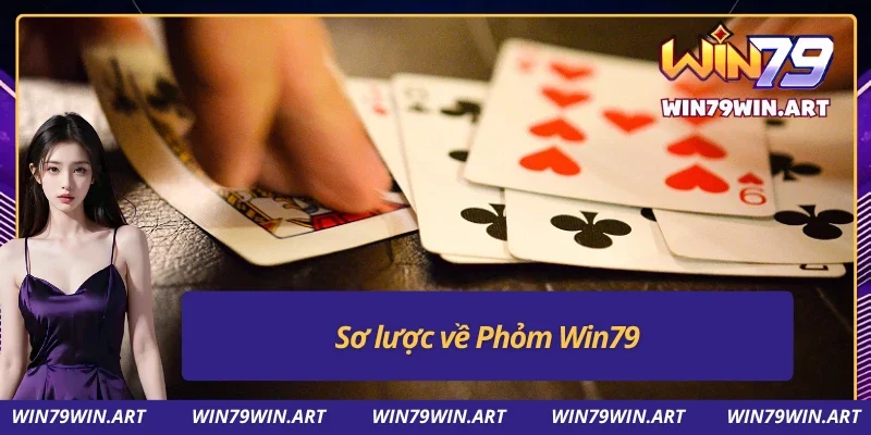Tổng quan về phỏm tại Win79