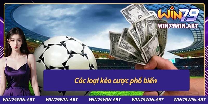 Trải Nghiệm Tài Xỉu Bóng Đá - Đỉnh Cao Cá Cược Trực Tuyến 3 Các kèo cược phổ biến