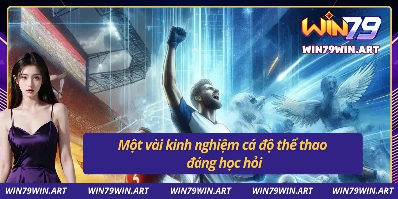 Kinh nghiệm cược thể thao chắc thắng đỉnh cao từ cao thủ