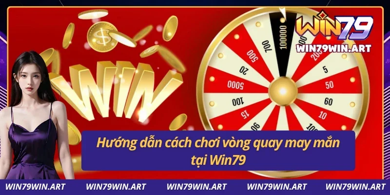 Hướng dẫn tân thủ cho người mới tại Win79