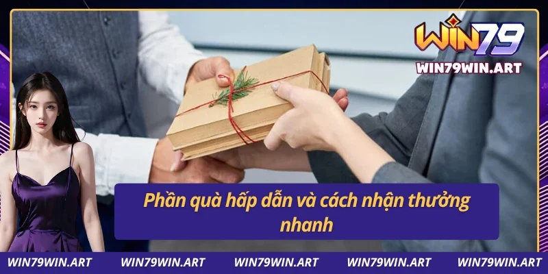 Phần quà ưu đãi lớn tại Win79